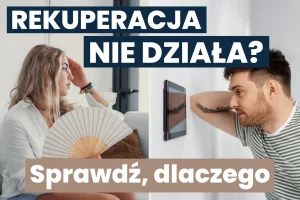 Kobieta wachlująca się wachlarzem i mężczyzna sprawdzający sterownik rekuperacji – problem z niedziałającą wentylacją mechaniczną. Dlaczego rekuperacja nie działa?