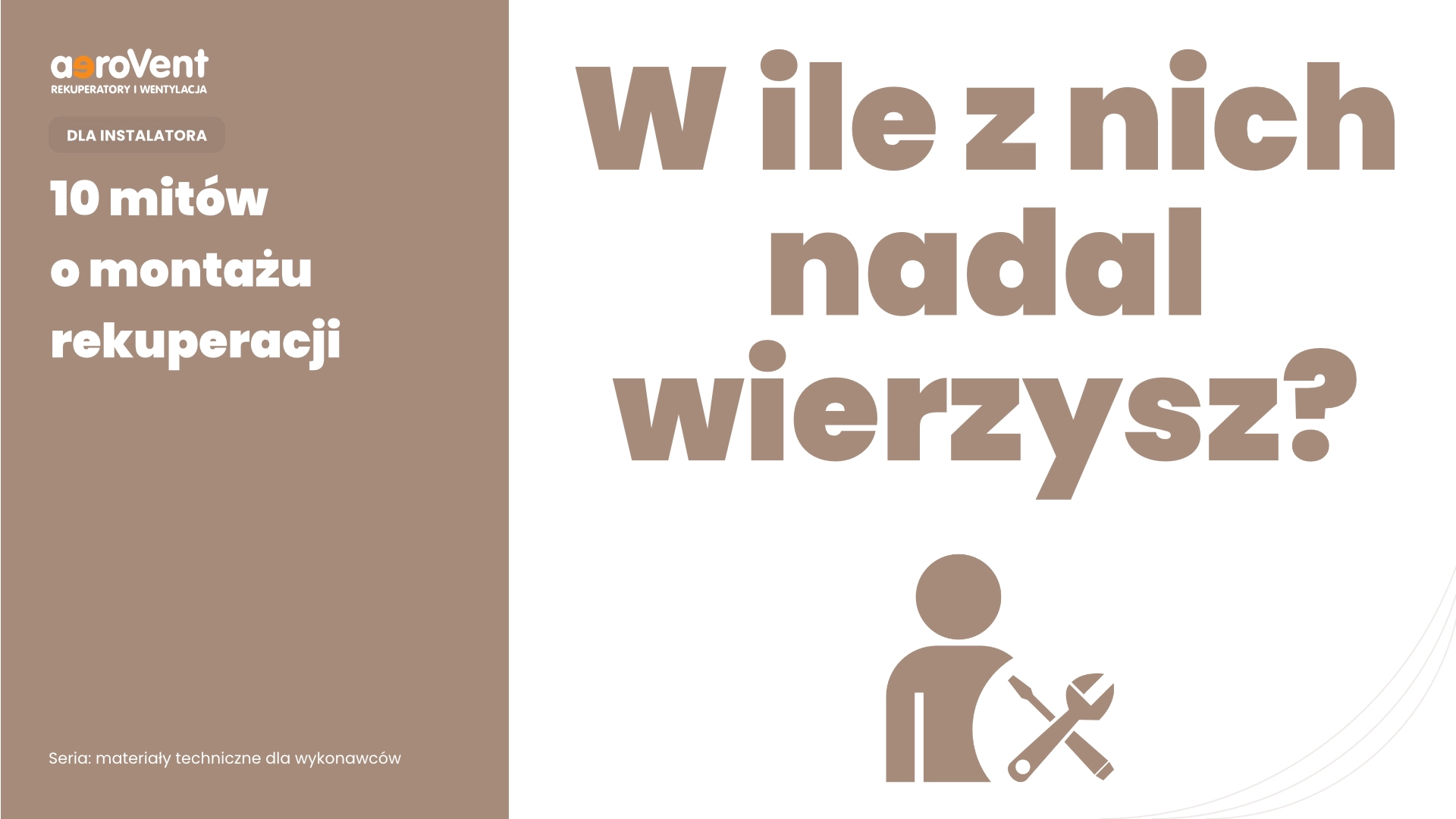 Mity o montażu rekuperacji: Grafika 10 mitów o montażu rekuperacji z pytaniem "W ile z nich nadal wierzysz?" i ikoną instalatora z narzędziami